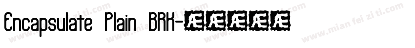 Encapsulate Plain BRK字体转换